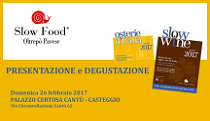 February 26 2017 – Casteggio (PV) Presentation of the Slow Food/Slow Wine guides @ Certosa Cantù